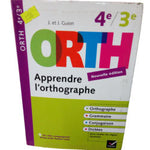 Apprendre l'orthographe 4e/3e