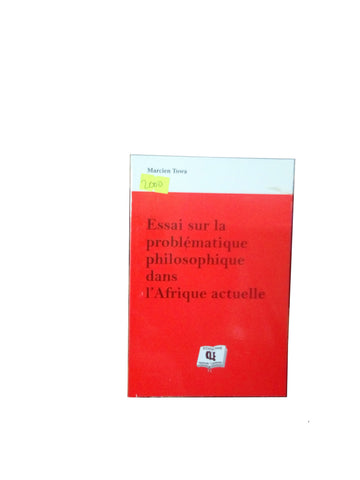 Essai sur la Problématique Philosophique dans l’Afrique Actuelle