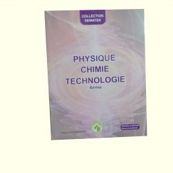 Physique Chimie Technologie 4e